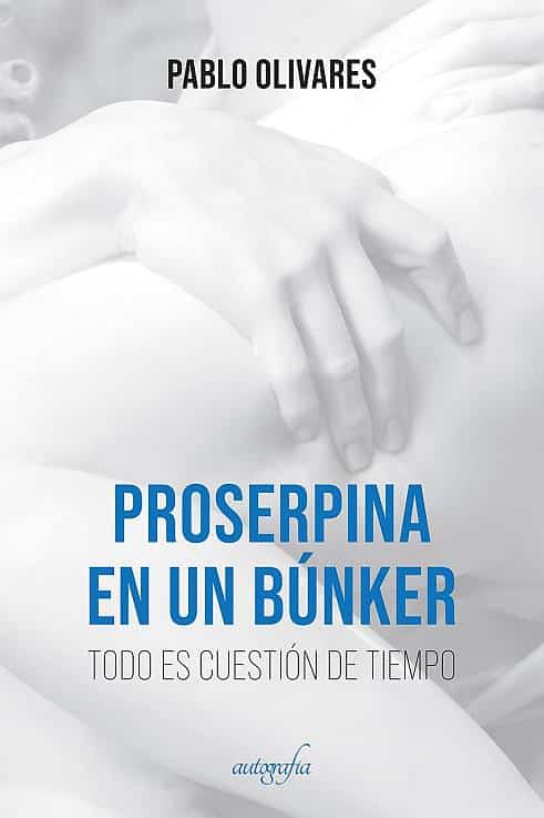 LibroProserpinaenunbunkerdePabloOlivares PORTADALIBRO 9mar22 NOTICIA