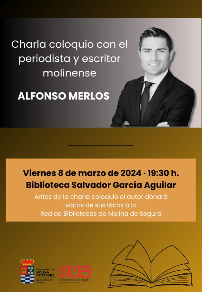 Biblioteca 'Salvador García Aguilar' Molina Charla coloquio de Alfonso Merlos Día 8 CARTEL