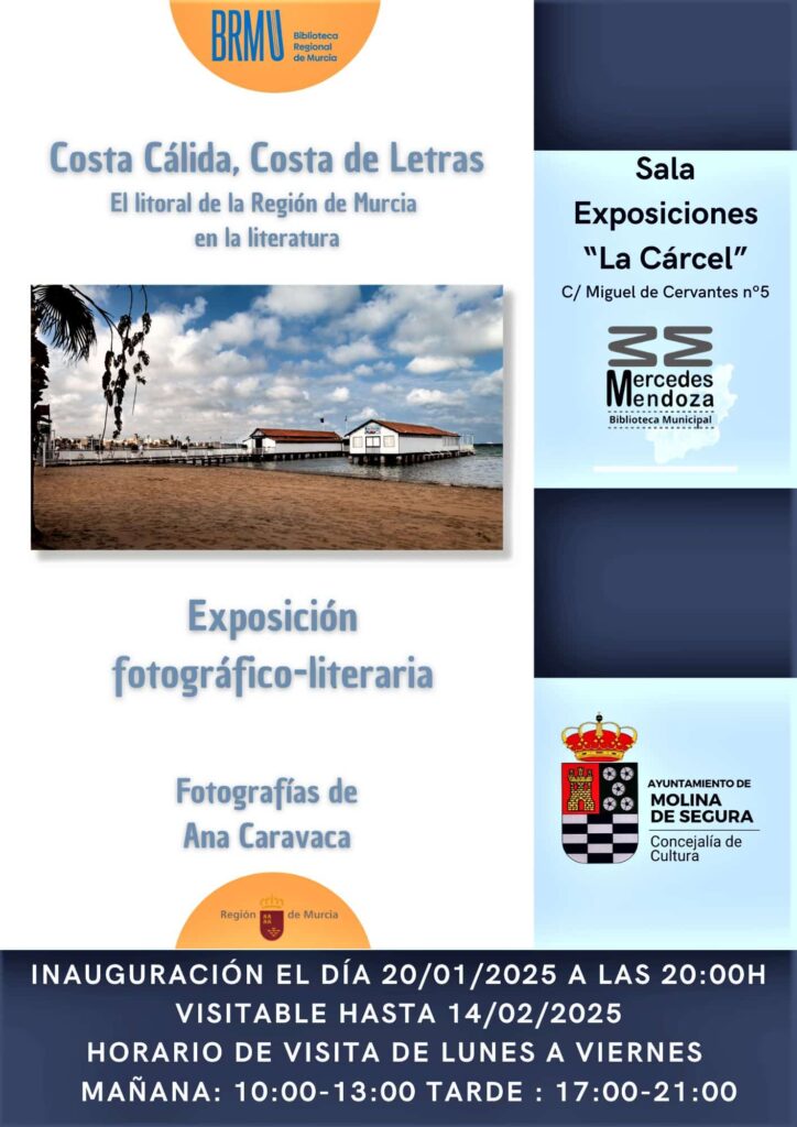 Exposición 'COSTA CÁLIDA, COSTA DE LETRAS' de Ana Caravaca en Sala La Cárcel Molina 20en 13feb25 CARTEL